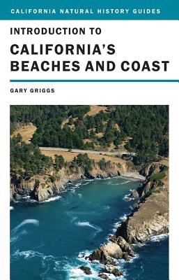 Introduction to California's Beaches and Coast: Volume 99 - Griggs, Gary