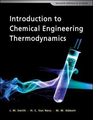 Introduction to Chemical Engineering Thermodynamics in SI Units - Smith, J.M., and Van Ness, Hendrick C., and Abbott, Michael