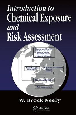Introduction to Chemical Exposure and Risk Assessment - Neely, W Brock