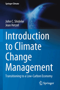 Introduction to Climate Change Management: Transitioning to a Low-Carbon Economy