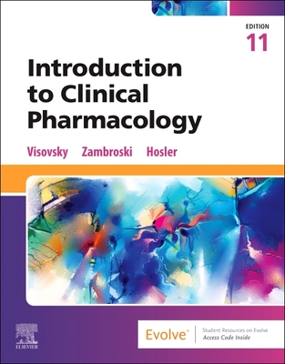 Introduction to Clinical Pharmacology - Visovsky, Constance G, PhD, RN, Faan, and Zambroski, Cheryl H, PhD, RN, and Hosler, Shirley M, RN, Bsn, Msn
