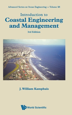 Introduction to Coastal Engineering and Management (Third Edition) - Kamphuis, J William