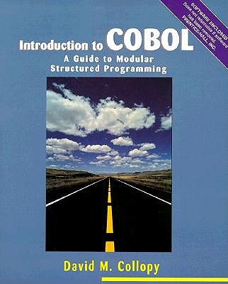 Introduction to COBOL: A Guide to Modular Structured Programming - Collopy, David M (Preface by)