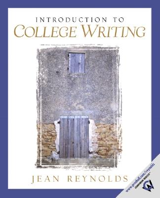 Introduction to College Writing - Reynolds, Jean