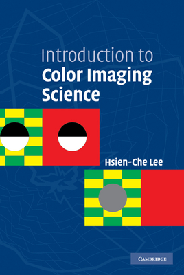 Introduction to Color Imaging Science - Lee, Hsien-Che
