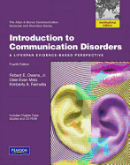 Introduction to Communication Disorders: A Lifespan Evidence-Based Perspective: International Edition