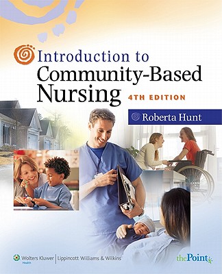 Introduction to Community-Based Nursing - Hunt, Roberta