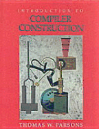 Introduction to Compiler Construction - Parsons, Thomas W.