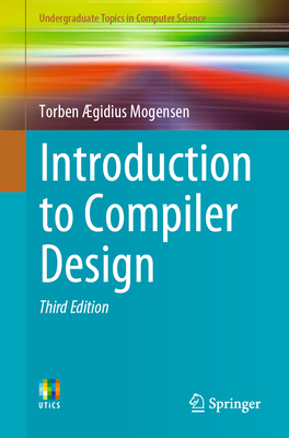 Introduction to Compiler Design - Mogensen, Torben gidius
