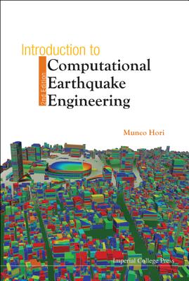 Introduction to Computational Earthquake Engineering (2nd Edition) - Hori, Muneo