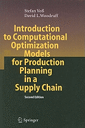 Introduction to Computational Optimization Models for Production Planning in a Supply Chain