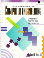 Introduction to Computer Engineering: Logic Design and the 8086 Microprocessor (Book/Disk)