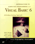 Introduction to Computer Programming with Visual Basic 6 - Harriger, Alka R, and Lisack, Susan K
