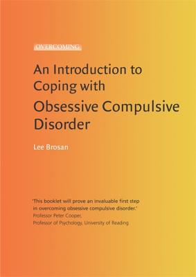 Introduction to Coping with Obsessive Compulsive Disorder - Brosan, Leonora