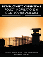 Introduction to Corrections: Policy, Populations, and Controversial Issues