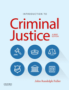 Introduction to Criminal Justice Brief: A Brief Edition