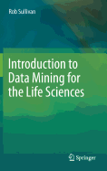 Introduction to Data Mining for the Life Sciences