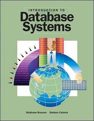 Introduction to Database Systems - Bressan, Stephane, and Catania, Barbara
