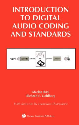 Introduction to Digital Audio Coding and Standards - Bosi, Marina, and Goldberg, Richard E