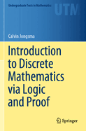 Introduction to Discrete Mathematics Via Logic and Proof