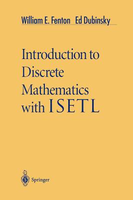 Introduction to Discrete Mathematics with Isetl - Fenton, William E, and Dubinsky, Ed