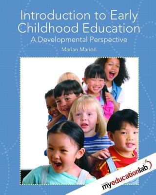 Introduction to Early Childhood Education: A Developmental Perspective - Marion, Marian C
