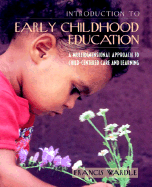 Introduction to Early Childhood Education: A Multidimensional Approach to Child-Centered Care and Learning