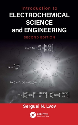 Introduction to Electrochemical Science and Engineering - Lvov, Serguei N.