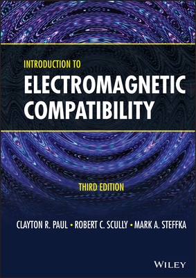 Introduction to Electromagnetic Compatibility - Paul, Clayton R., and Scully, Robert C., and Steffka, Mark A.