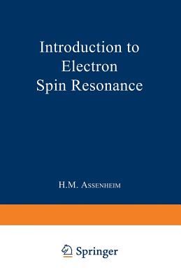 Introduction to Electron Spin Resonance - Assenheim, Harry M