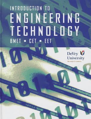 Introduction to Engineering Technology, DeVry University: BMET, CET, EET - Pearson Custom Publishing (Creator)