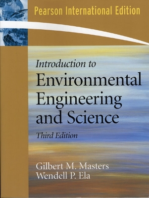 Introduction to Environmental Engineering and Science: International Edition - Masters, Gilbert M., and Ela, Wendell P.