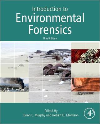 Introduction to Environmental Forensics - Murphy, Brian L. (Editor), and Morrison, Robert D. (Editor)