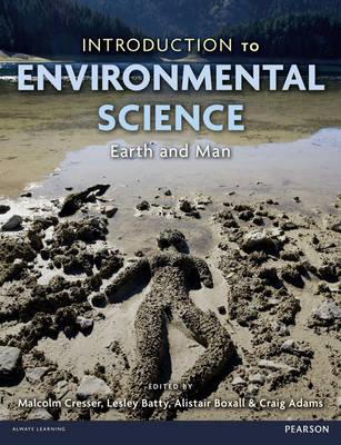 Introduction to Environmental Science: Earth and Man - Cresser, Malcolm, and Batty, Lesley, and Boxall, Alistair