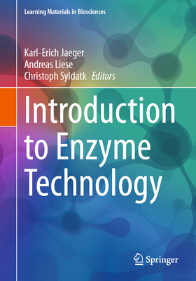 Introduction to Enzyme Technology - Jaeger, Karl-Erich (Editor), and Liese, Andreas (Editor), and Syldatk, Christoph (Editor)