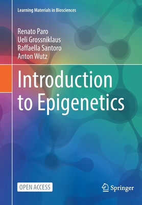 Introduction to Epigenetics - Paro, Renato, and Grossniklaus, Ueli, and Santoro, Raffaella