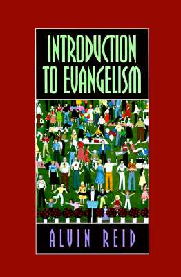 Introduction to Evangelism - Reid, Alvin