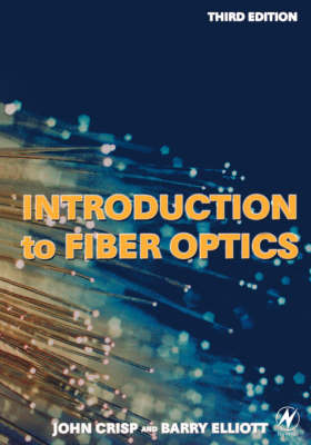 Introduction to Fiber Optics - Crisp, John