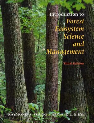 Introduction to Forest Ecosystem Science and Management - Young, Raymond A (Editor), and Giese, Ronald L (Editor)