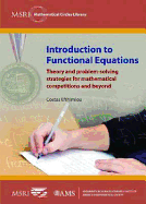 Introduction to Functional Equations: Theory and Problem-Solving Strategies for Mathematical Competitions and Beyond
