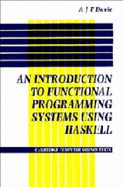Introduction to Functional Programming Systems Using Haskell - Davie, Antony J. T.
