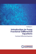 Introduction to Fuzzy Fractional Di erential Equations