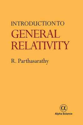 Introduction to General Relativity - Parthasarathy, R.