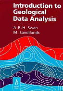 Introduction to Geological Data Analysis - Swan, Andrew R.H., and Sandilands, Michael H.