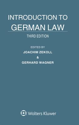 Introduction to German Law - Zekoll, Joachim, and Wagner, Gerhard