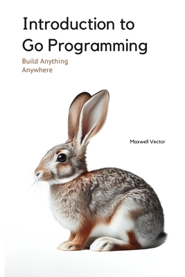 Introduction to Go Programming: A Comprehensive Introduction - Vector, Maxwell
