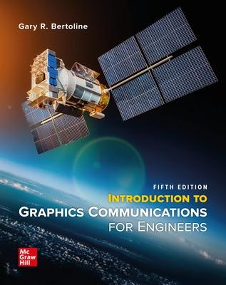 Introduction to Graphics Communications for Engineers - Bertoline, Gary R