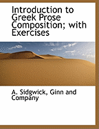 Introduction to Greek Prose Composition; With Exercises