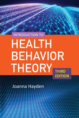 Introduction to Health Behavior Theory - Hayden, Joanna