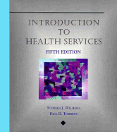 Introduction to Health Services - Williams, Stephen Joseph, and Torrens, and Williams